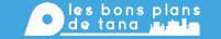 Bons plans de Tana